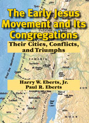 cover for Harry W. Eberts and Paul R. Eberts' The Early Jesus Movement and Its Congregations