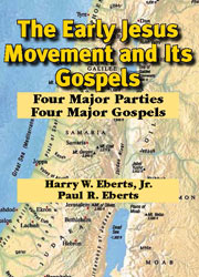 cover for Harry W. Eberts and Paul R. Eberts' The Early Jesus Movement and Its Gospels