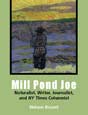 Mill Pond Joe by Nelson Bryant. Click on this image to read more about this title or to purchase it.