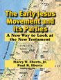 The Early Jesus Movemeny and Its Parties: A New Way to Look at the New Testament. Click on this image to read more about this title or to purchase it.