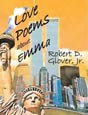 Love Poems About Emma by Robert Glover. Click on this image to read more about this title or to purchase it.