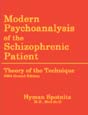 Modern Psychoanalysis of the Schizophrenic Patient: Theory of the Technique by Hyman Spotnitz. Click on this image to read more about this title or to purchase it.